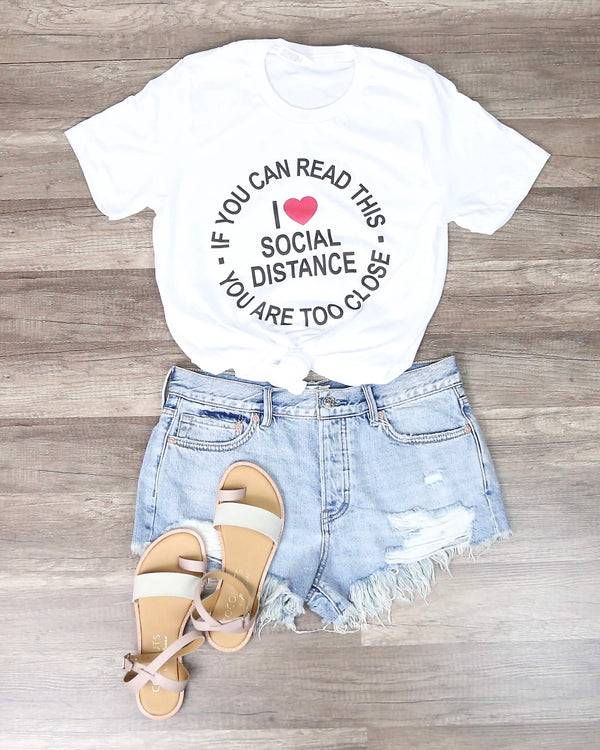 Distracted - I Love Social Distance Funny Graphic Tee in White