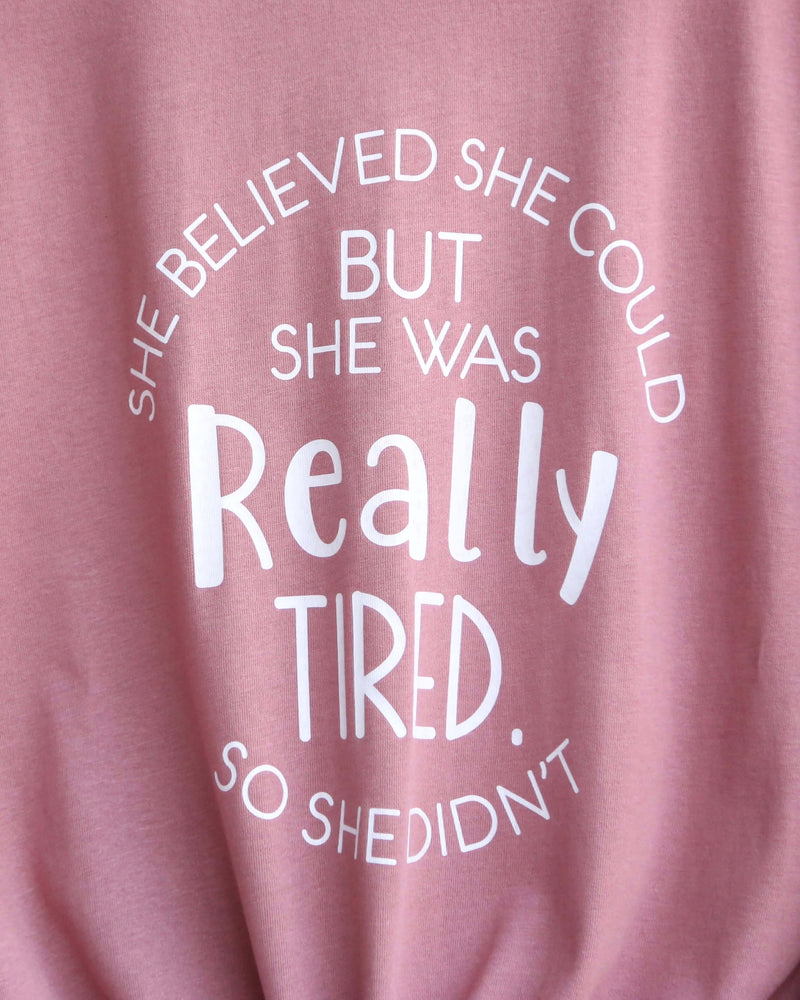 Distracted - She Believed She Could But She Was Really Tired So She Didn't Unisex Graphic Tee in Mauve/White