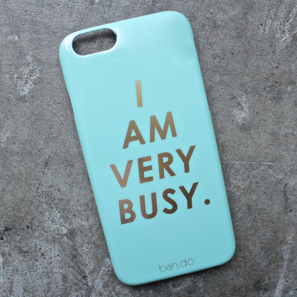i am very busy - iphone 6 case - shophearts - 1