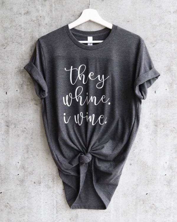 Distracted - They Whine, I Wine Unisex T-Shirt in Dark Heather Grey