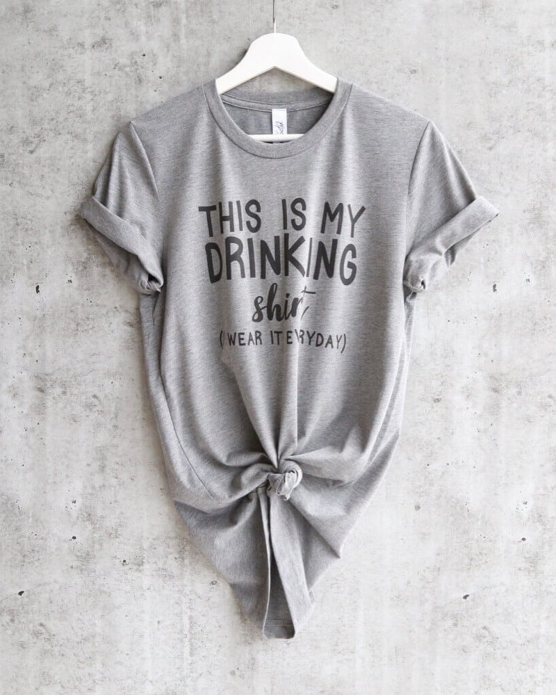 Distracted - This is My Drinking Shirt. I Wear It Everyday Unisex T-Shirt in Heather Grey