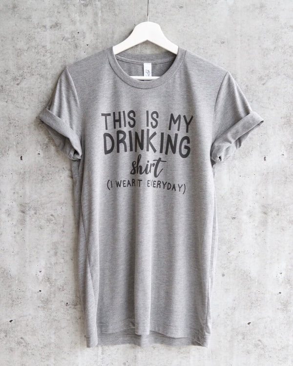 Distracted - This is My Drinking Shirt. I Wear It Everyday Unisex T-Shirt in Heather Grey