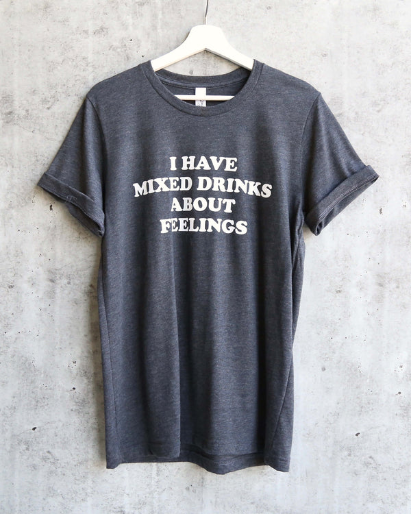 Distracted - I Have Mixed Drinks About Feelings Unisex T-Shirt in Dark Heather Grey